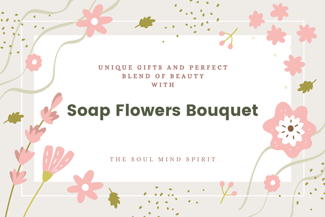 Soap Flower Bouquets